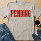 PENDING T-Shirt