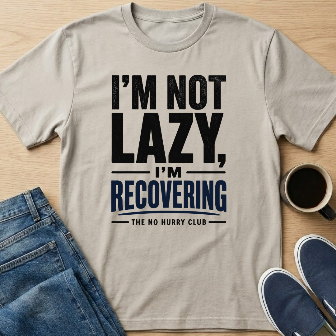 I'm Not Lazy Text T-Shirt