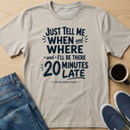 When and Where Text T-Shirt