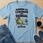 Lemonade and Denial T-Shirt