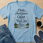 Atmosphere of Quiet T-Shirt