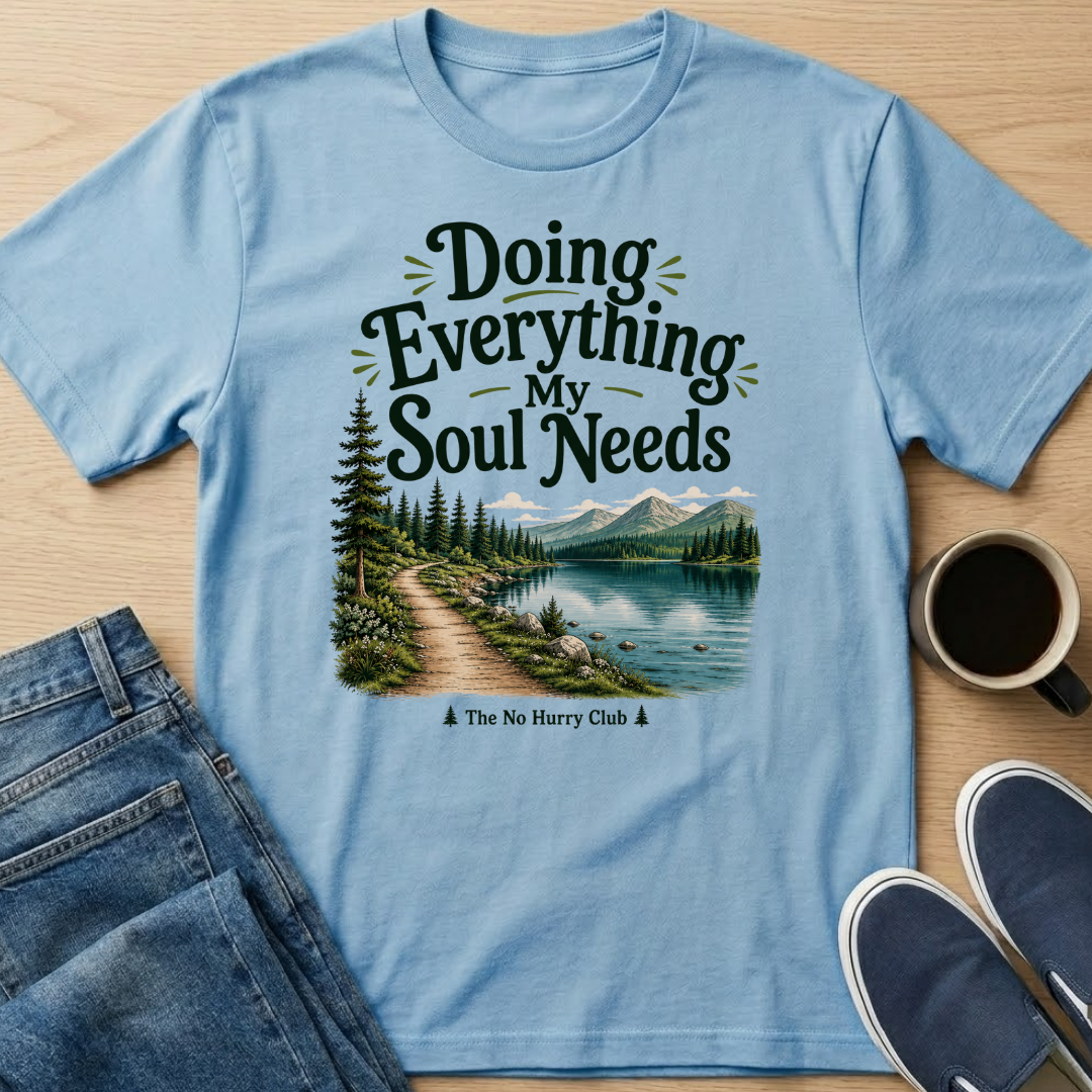Everything My Soul Needs Lake T-Shirt