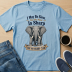 I May Be Slow Elephant T-Shirt