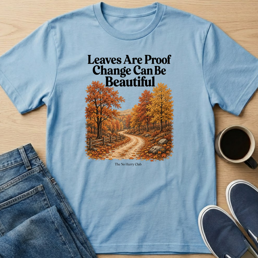 Leaves Are Proof T-Shirt