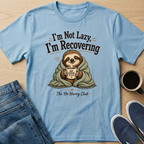 I'm Not Lazy Sloth T-Shirt