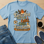 Early Bird T-Shirt