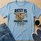 Rest Is Productive Too T-Shirt