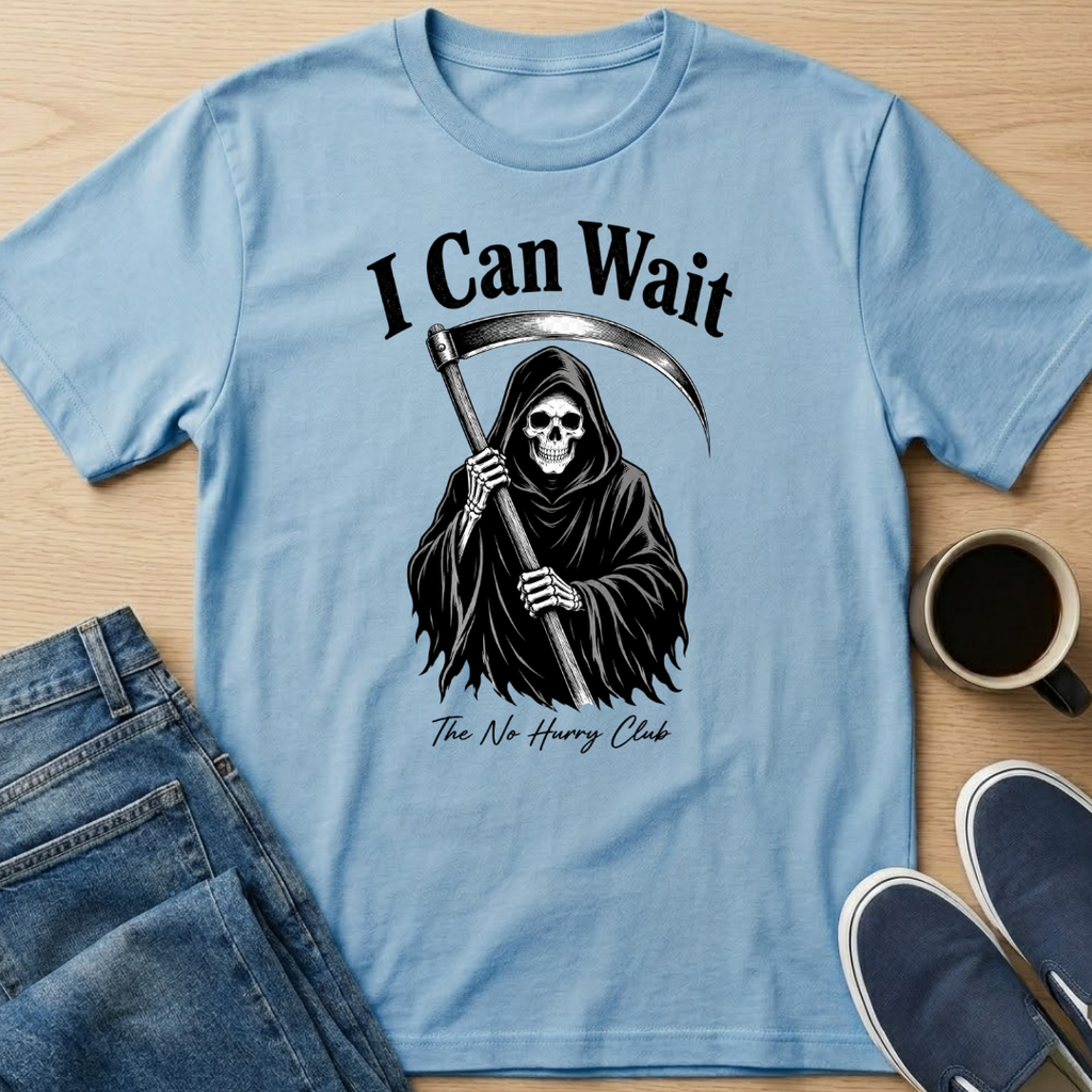 I Can Wait T-Shirt