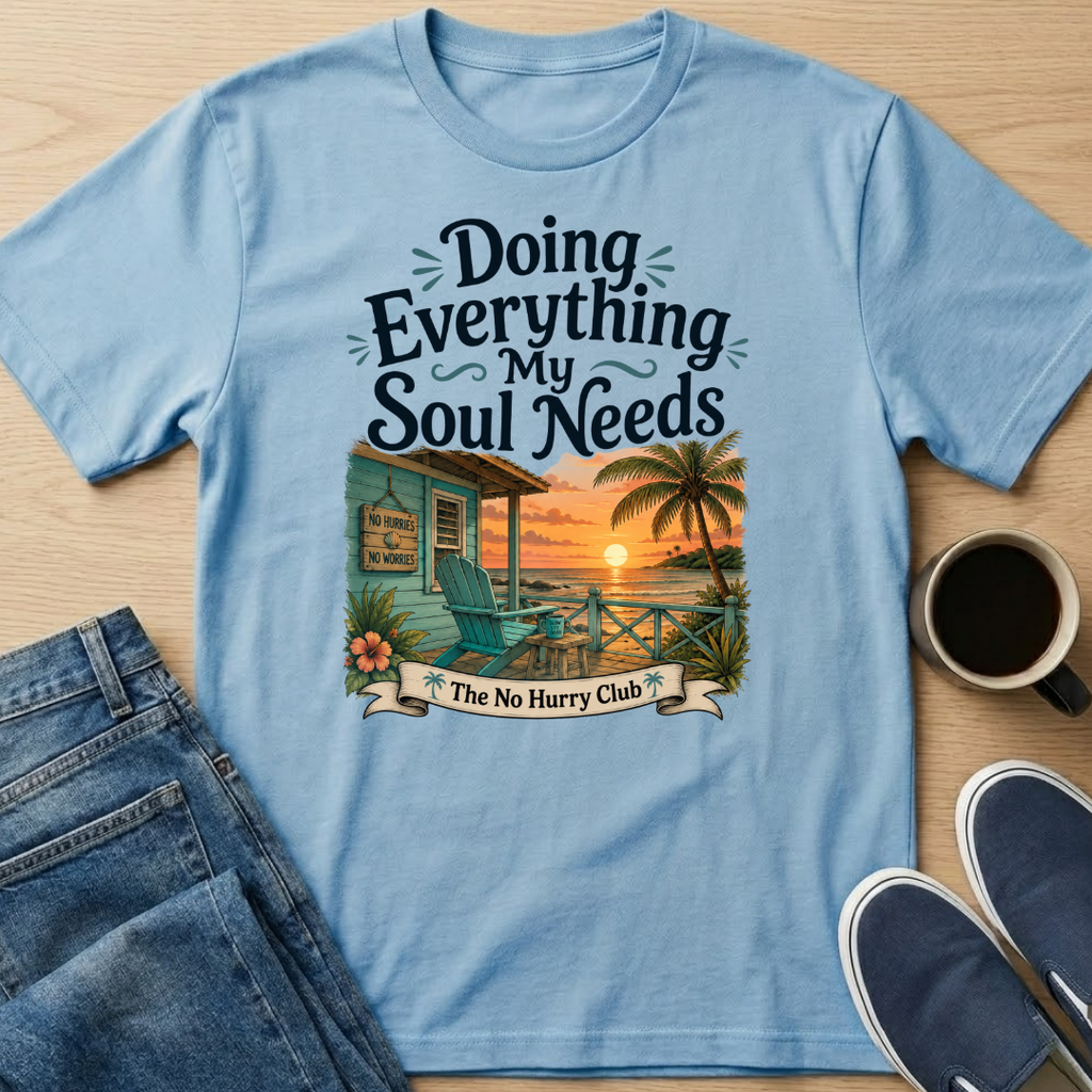 Everything My Soul Needs Hut T-Shirt