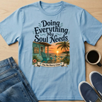 Everything My Soul Needs Hut T-Shirt