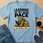 Learning At My Own Pace T-Shirt
