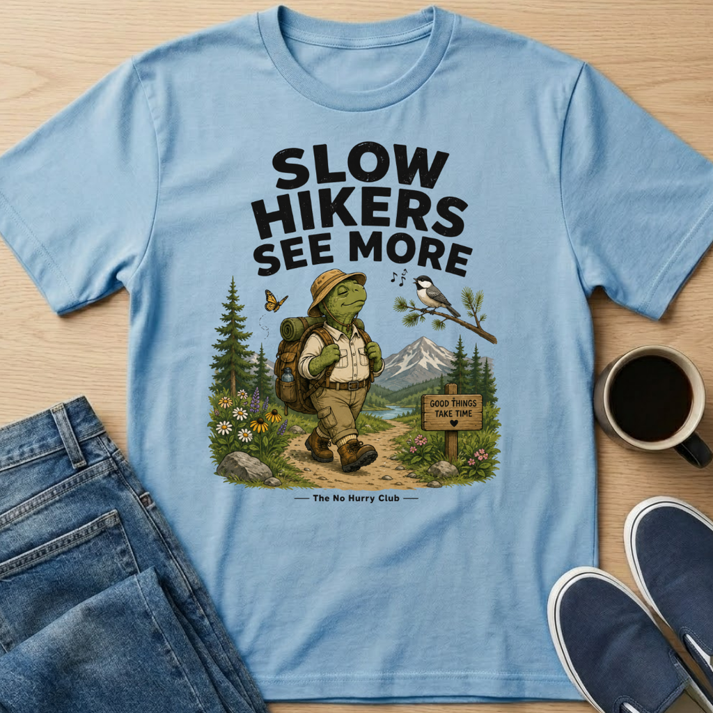 Slow Hikers See More T-Shirt