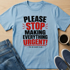 Please Stop Text T-Shirt