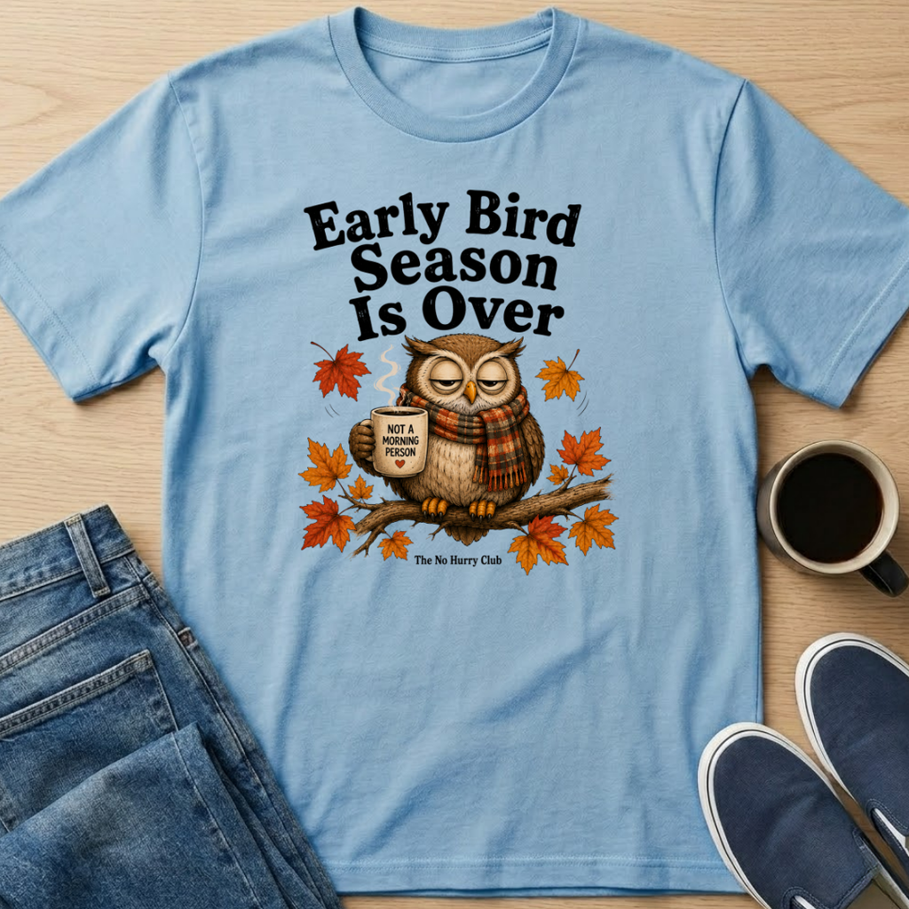 Early Bird Fall T-Shirt