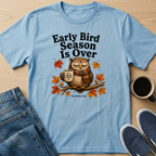 Early Bird Fall T-Shirt