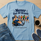 Never Out Of Breath T-Shirt