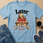 Later Snoozer T-Shirt