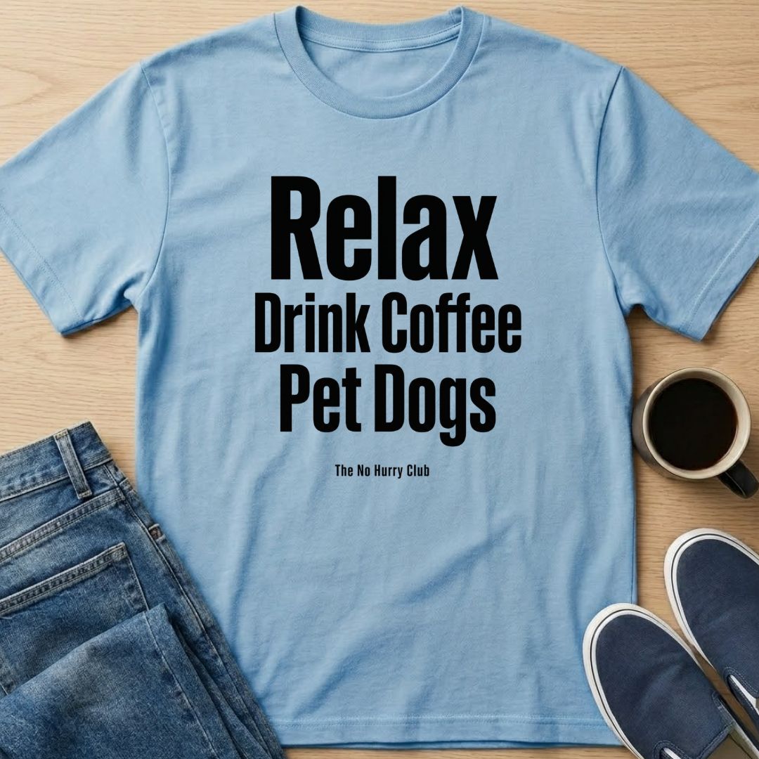 Relax, Pet Dogs Text T-Shirt