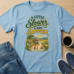 A Lot Happier T-Shirt