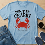 Don't Be Crabby - Red T-Shirt
