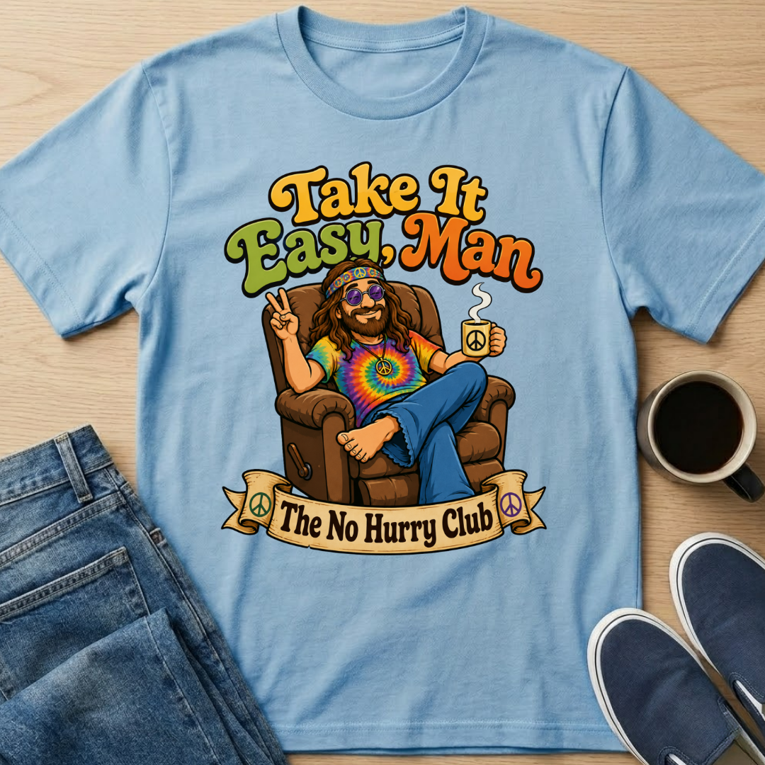 Take It Easy Man T-Shirt