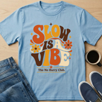 70's Slow Is A Vibe T-Shirt