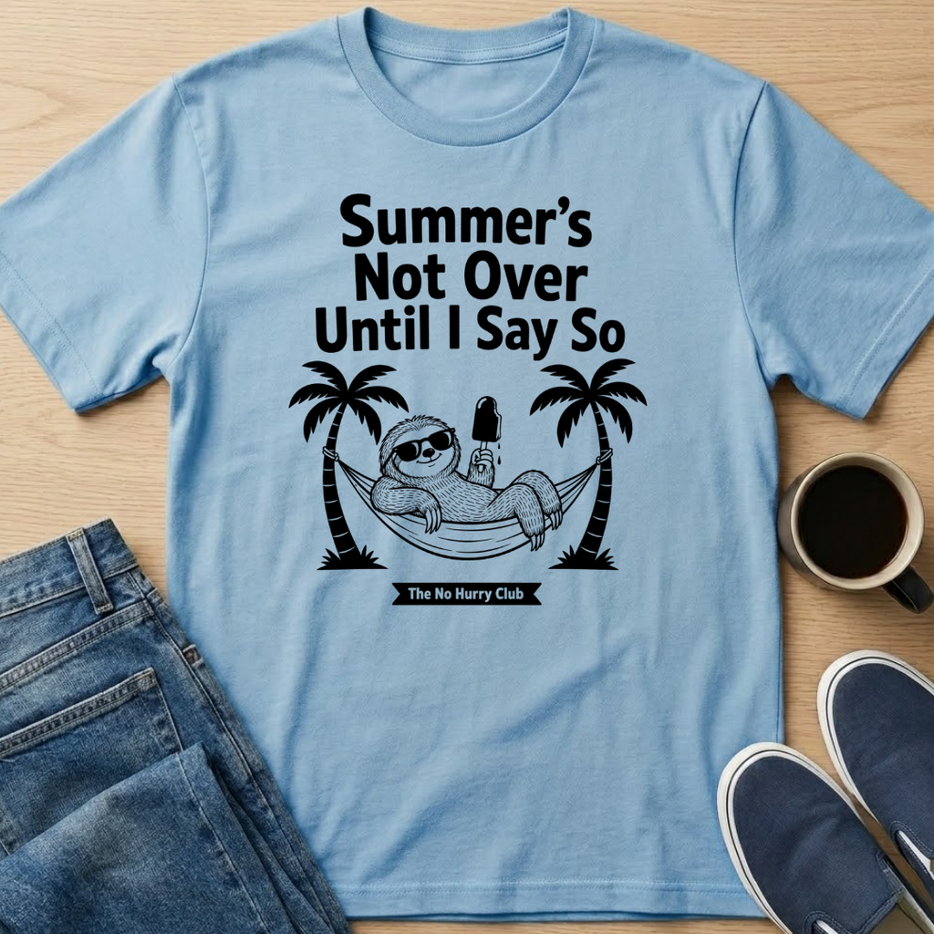 Summer's Not Over Sloth T-Shirt