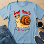 Anti-Hustle Snail T-Shirt
