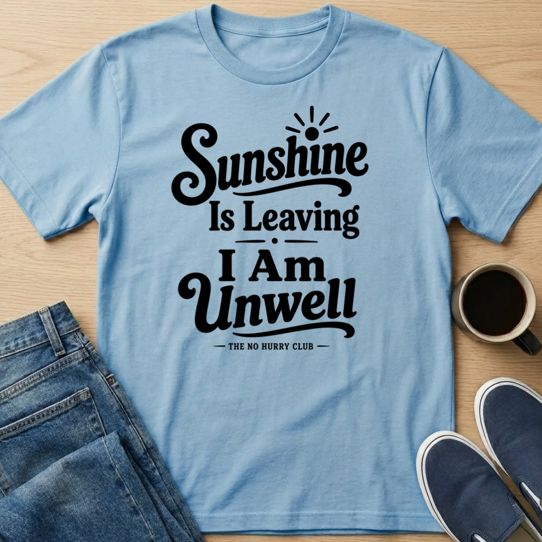 Sunshine Is Leaving T-Shirt
