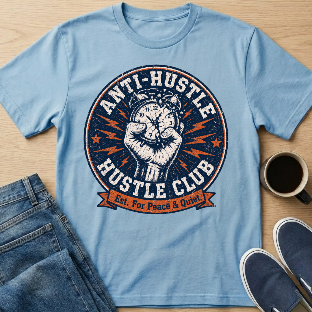 Anti-Hustle T-Shirt