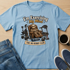 I'm Exercising My Mind T-Shirt