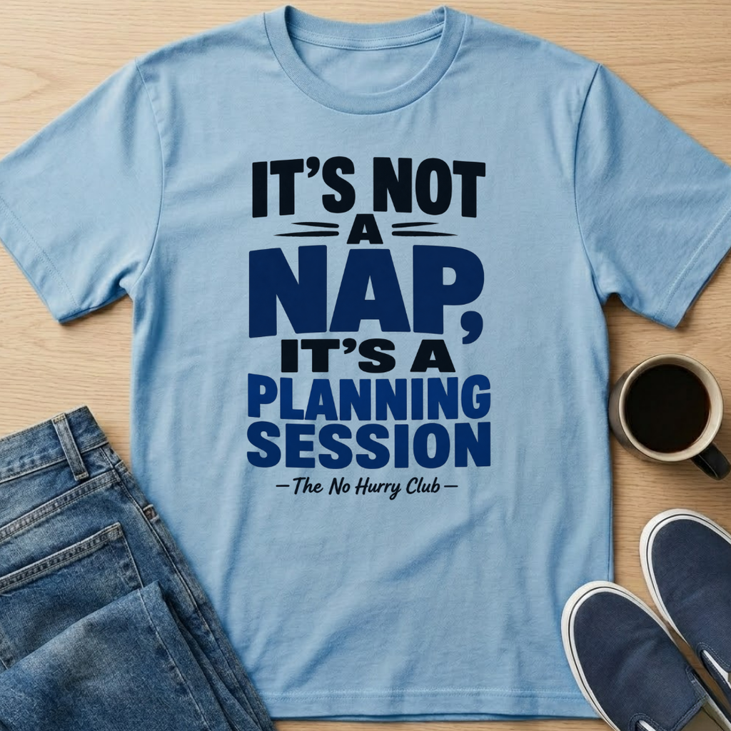 It's Not A Nap Text T-Shirt