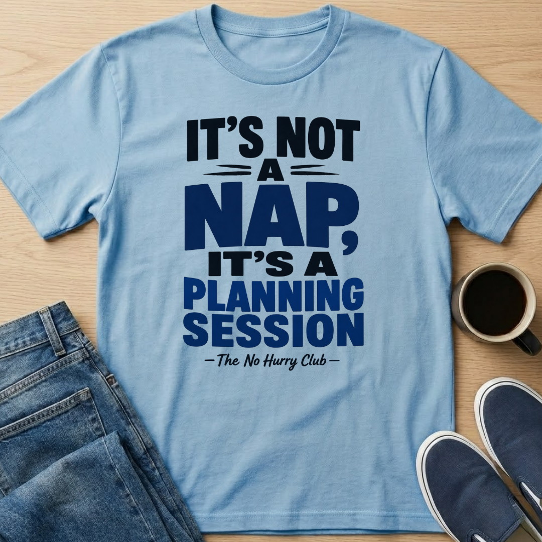 It's Not A Nap Text T-Shirt