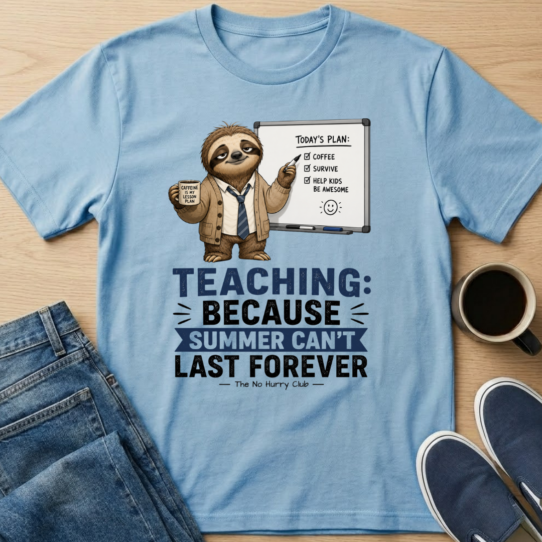 Teaching: Because T-Shirt