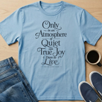 Atmosphere of Quiet Text T-Shirt