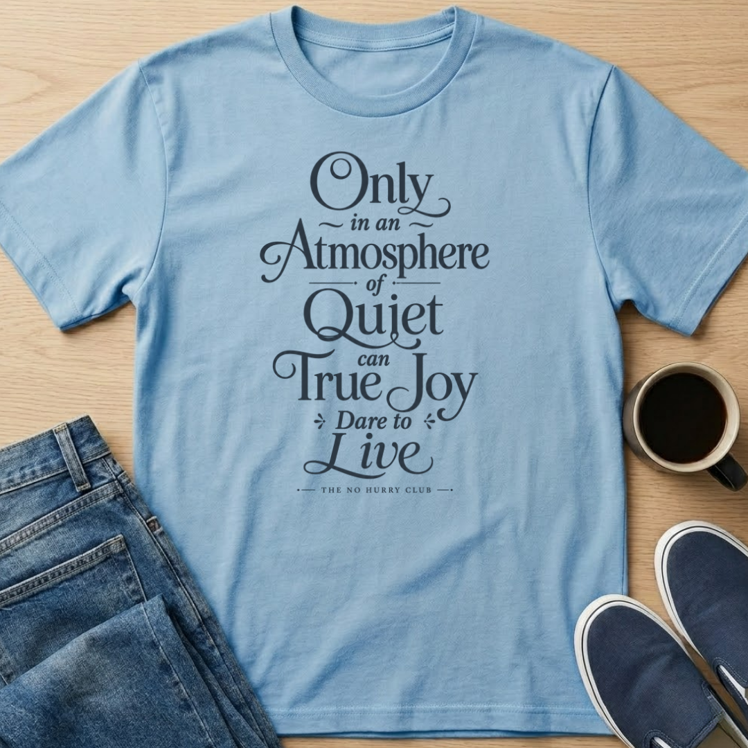 Atmosphere of Quiet Text T-Shirt