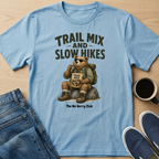 Trail Mix And Slow Hikes T-Shirt
