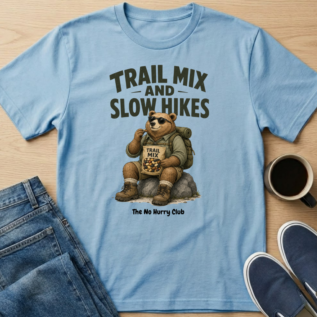 Trail Mix And Slow Hikes T-Shirt