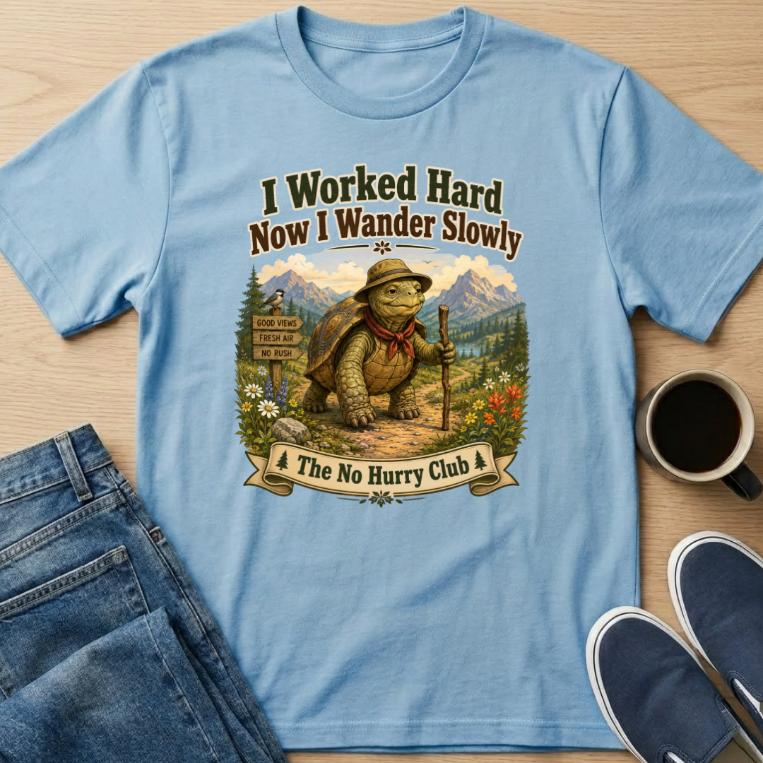 I Worked Hard T-Shirt