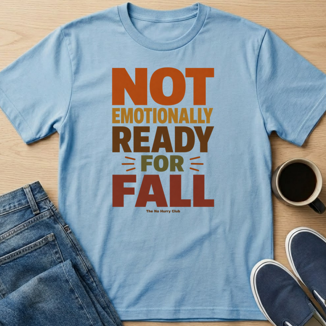 Not Ready For Fall Text T-Shirt