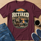 Retired From Rushing T-Shirt