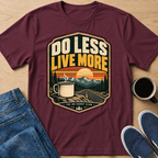 Live More T-Shirt