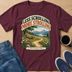 More Strolling T-Shirt