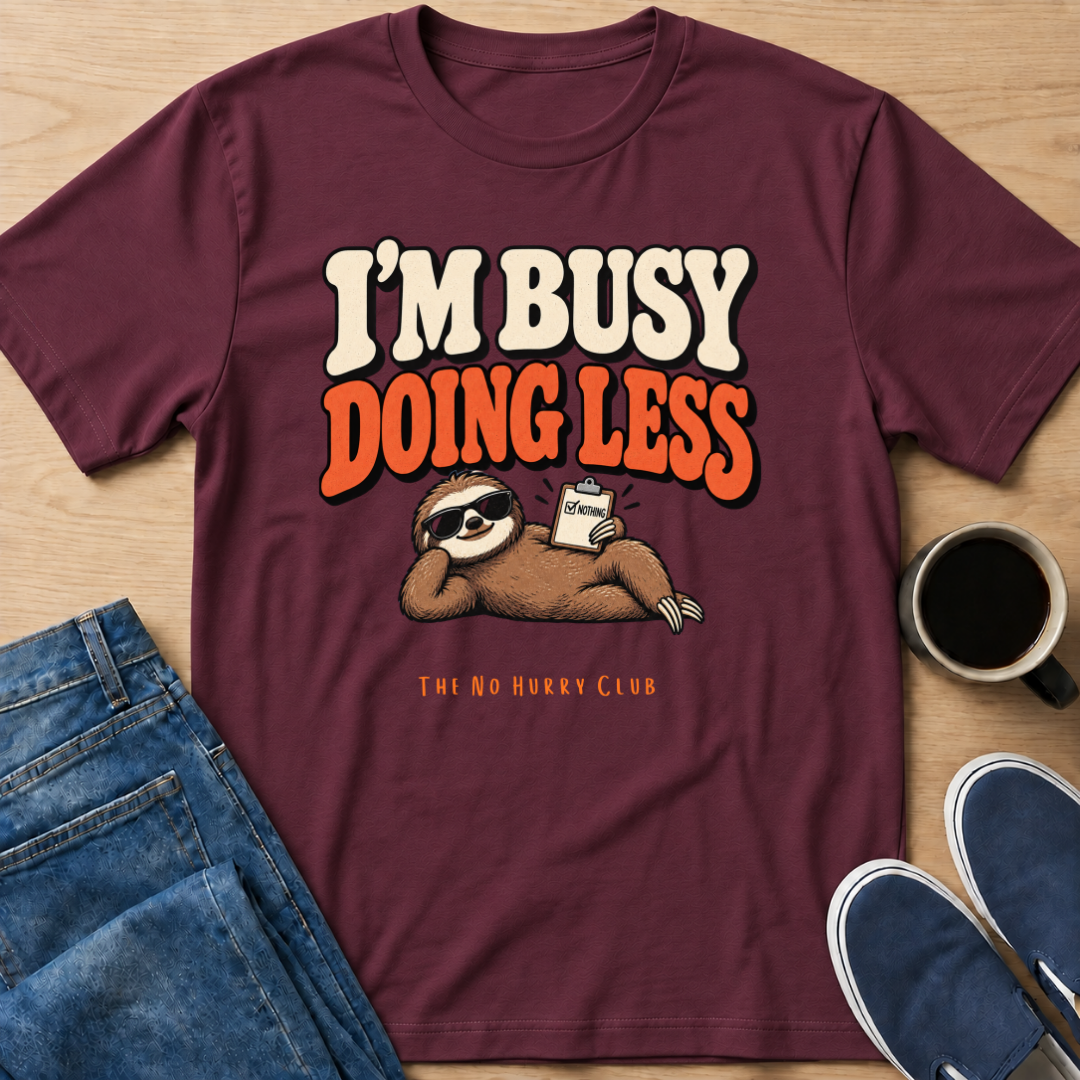 Doing Less T-Shirt