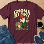 Gnome Hurry T-Shirt