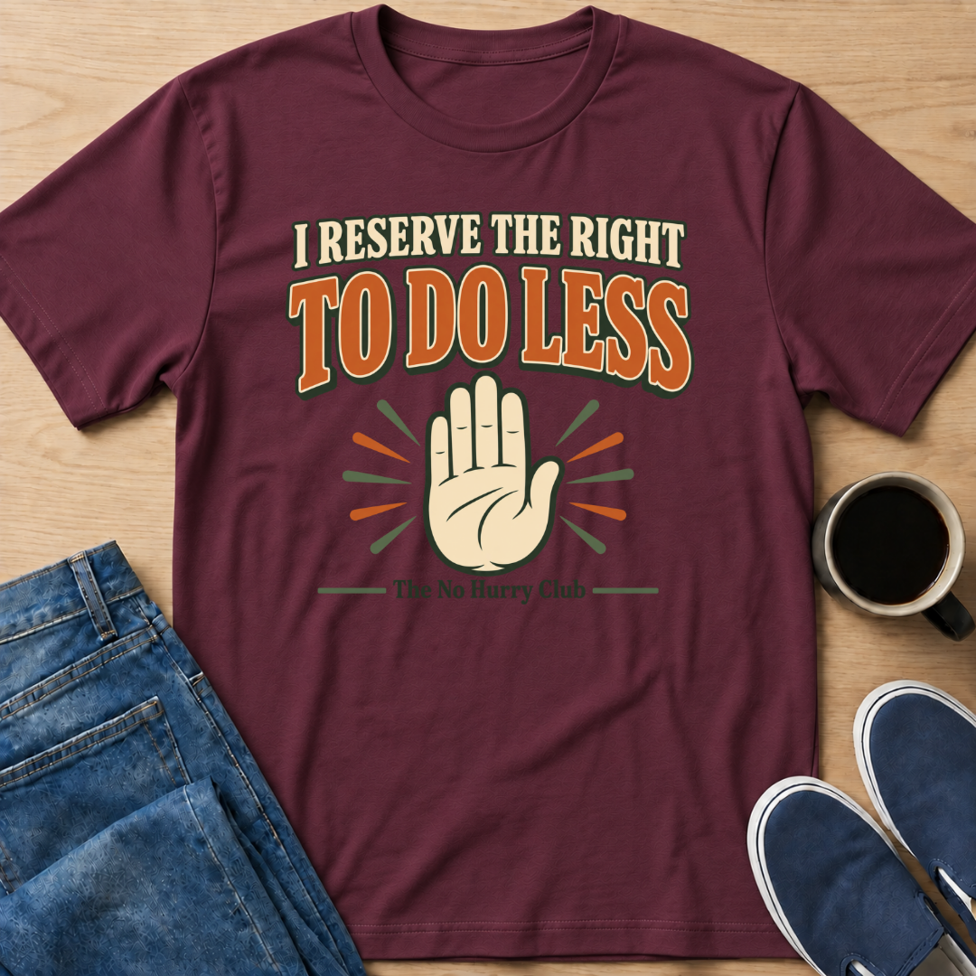 To Do Less T-Shirt