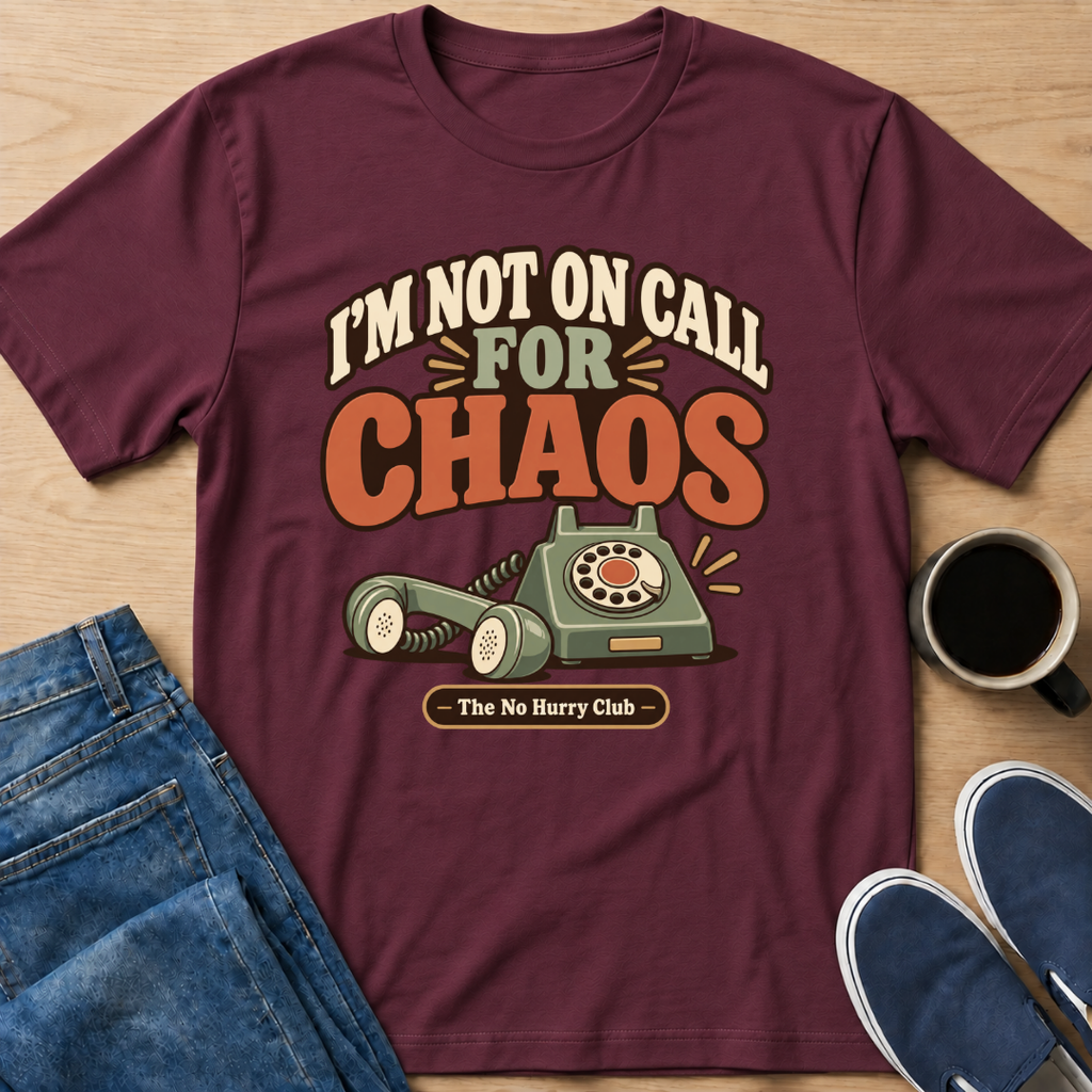 Not On Call T-Shirt