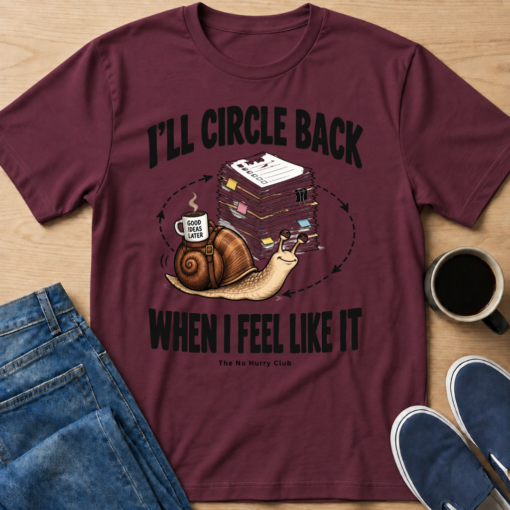 I'll Circle Back T-Shirt