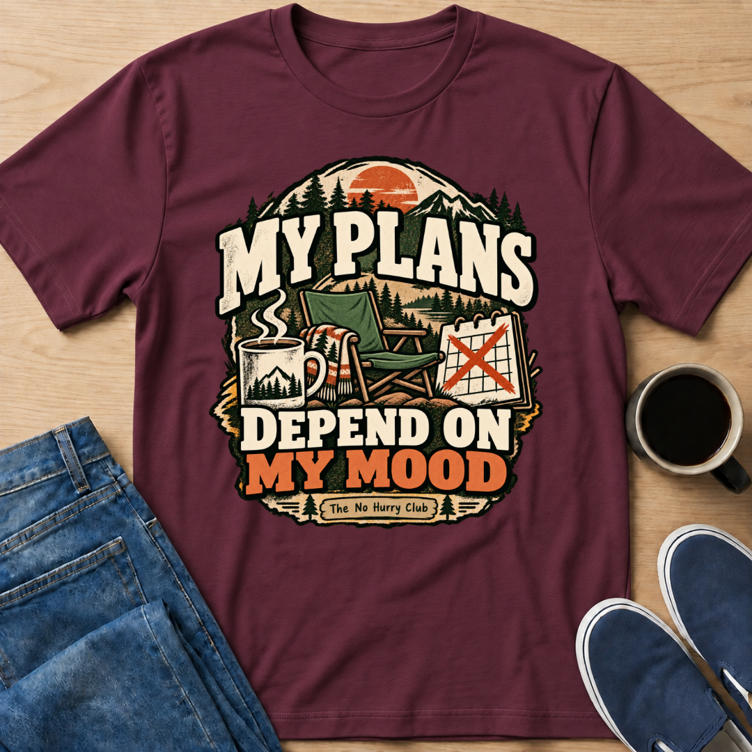 My Plans, My Mood T-Shirt