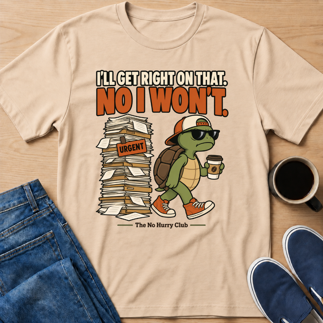 No I Won't T-Shirt